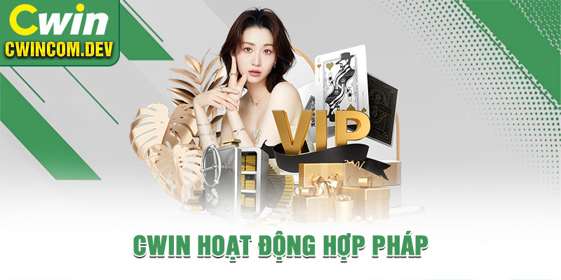 Cwin hoạt động hợp pháp