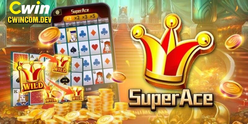 Super Ace là game nổ hũ Cwin ăn khách nhất