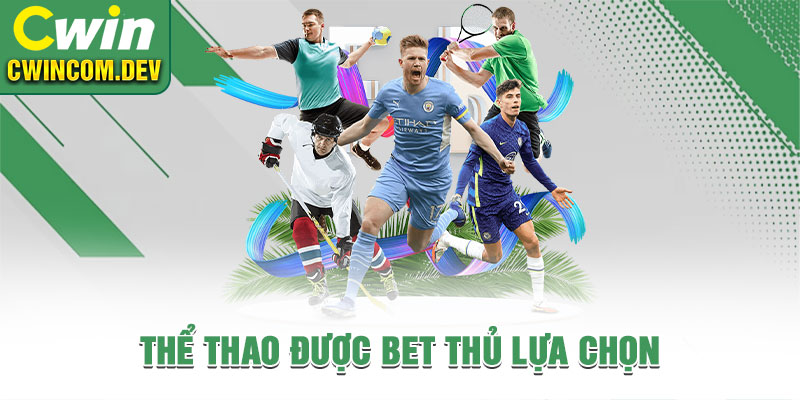 Thể thao được bet thủ lựa chọn trải nghiệm đông đảo