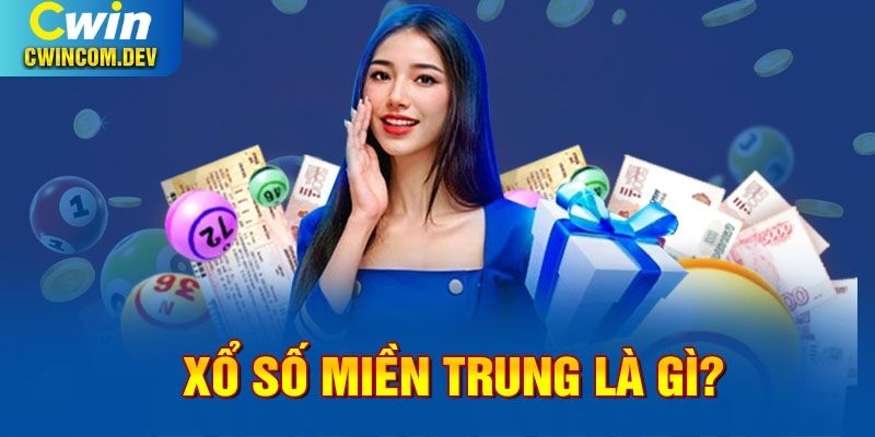 Tìm hiểu xổ số miền Trung là gì? 