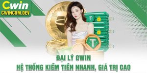 Đại Lý Cwin - Hệ Thống Kiếm Tiền Nhanh, Giá Trị Cao