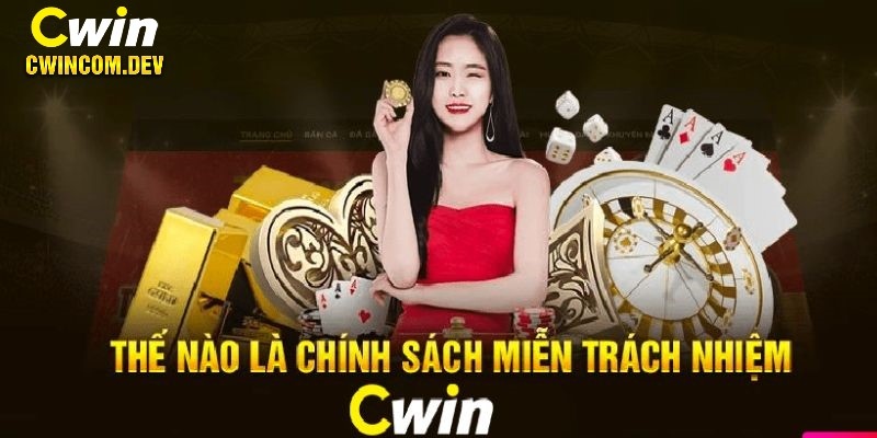 Khái niệm chung về miễn trừ trách nhiệm Cwin